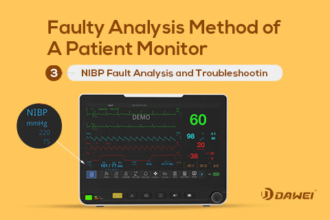 Faulty Analysis Method of A Patient Monitor | NIBP Fault Analysis and Troubleshooting