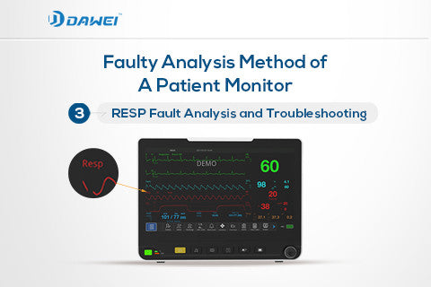 Faulty Analysis Method of A Patient Monitor | RESP Fault Analysis and Troubleshooting
